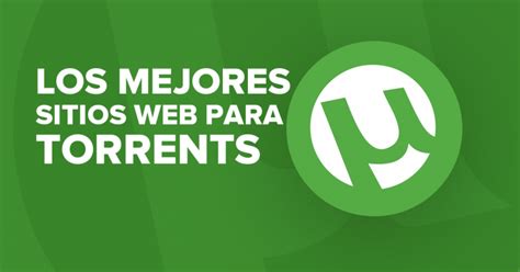 12 mejores páginas de torrents 2024: seguras y。